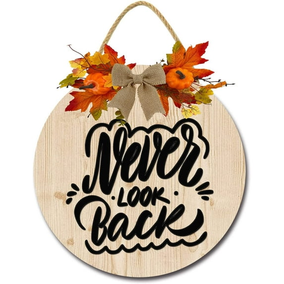 Eveokoki 11" Never Look Back Front Door Sign Funny Wreaths Hanging Wooden Plaque Decoration Round Rustic Wood Farmhouse Porch Decor for Home Front Door Decor