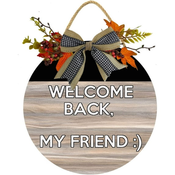 Eveokoki 11" Welcome Back My Friend Sign,Rustic Wooden Door Sign,Farmhouse Wall Decor ,Rustic Wood Home Sign,Rustic Door Decor,Wall Art,Wall Sign