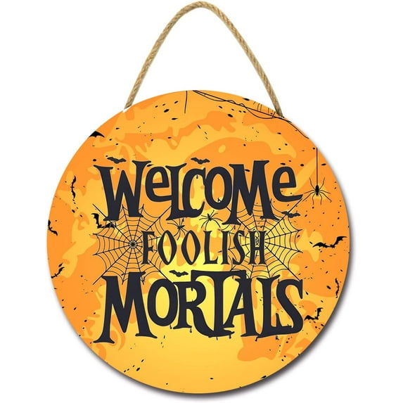 Eveokoki 11" Welcome Foolish Mortals Hanging Sign for Front Door Wooden Round Wreath for Home Wall Decor， Halloween Day Festival Decoration Outdoor Indoor