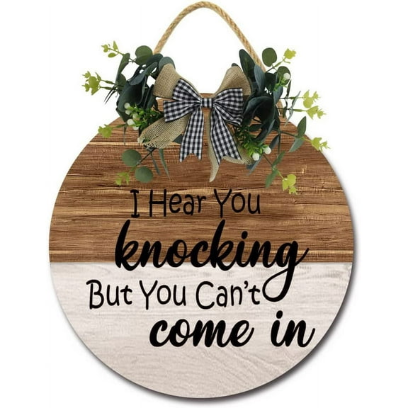 Eveokoki 12" I Hear You Knocking But You Cant Come In House Sign for Front Door Outside Funny Porch Signs Outdoor,Funny Wreaths Decorations Rustic Farmhouse Wall Art Decor