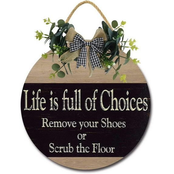 Eveokoki 12" Life Is Full Of Choices Remove Your Shoes Sign Farmhouse Door Signs for Wreaths Porch,Outdoor Signs For Porch, Wreaths For Front Porch Door Home Office Wall Decorationsin