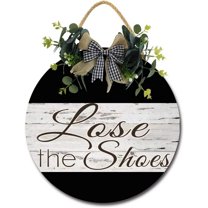 Eveokoki 12" Lose The Shoes Sign for Front Door Outside Funny Porch Signs Outdoor,Funny Wreaths Decorations Rustic Farmhouse Wall Art Decor