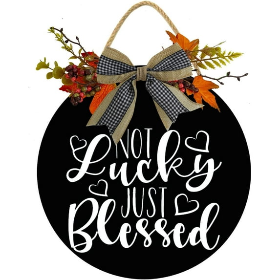 Eveokoki 12" Not Lucky Just Blessed Wood Sign Hanging Front Door Sign Fall Wooden Wall Art Sign Hanging Hello Fall Porch Sign Rustic Wood Decor for Thanksgiving Day Autumn Party Decor