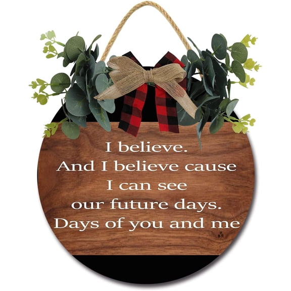 Eveokoki 12" Rustic Wooden I Believe And I Believe Cause I Can See Our Future Days Days Of You And Me Signs for Front Porch, Porch Decor Sign, Rustic Wooden Door Hangers