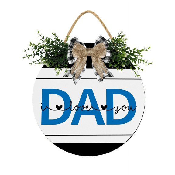 Eveokoki Dad I Love You Wooden Front Door Sign Rustic Round Wreath Wall Hanger Porch Decor Spring and Summer Farmhouse Decoration Housewarming Gift 12 Inches