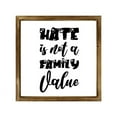 thumbnail image 1 of Eveokoki Hate Is Not A Family Value Sign 16 Inch, Rustic Farmhouse Decor for the Home Sign, Wall Decorations, Modern Farmhouse Wall Decor, Rustic Wall Hanging Sign with Solid Wood Frame, 1 of 7