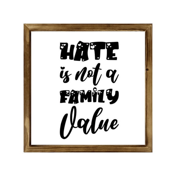 Eveokoki Hate Is Not A Family Value Sign 8 Inch, Rustic Farmhouse Decor for the Home Sign, Wall Decorations, Modern Farmhouse Wall Decor, Rustic Wall Hanging Sign with Solid Wood Frame