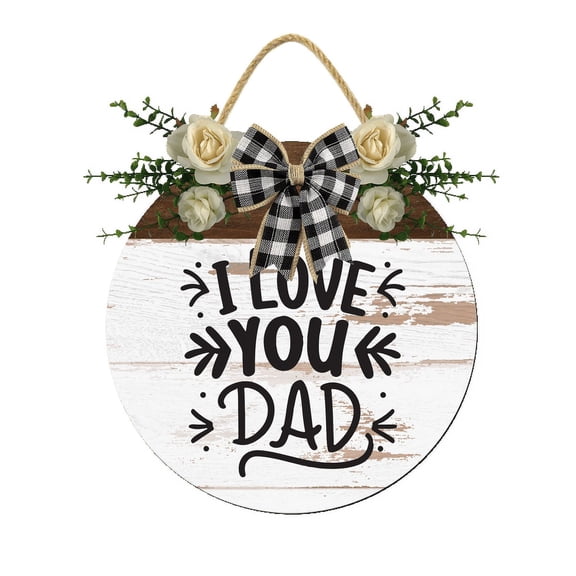 Eveokoki I Love You Dad Wooden Front Door Sign Rustic Round Wreath Wall Hanger Porch Decor Spring and Summer Farmhouse Decoration Housewarming Gift 12 Inches
