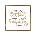 thumbnail image 1 of Eveokoki Kitchen Sign with Rustic Wood Frame 8x8 Inch, First we eat then do everything else , Kitchen Decor , Farmhouse Kitchen Decor , Kitchen Decorations Wall Sign , Dining Room Wall Decor Sign, 1 of 5