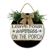 Eveokoki Leave Your Worries On The Porch Front Door Sign Funny Wreaths Hanging Wooden Plaque Decoration Round Rustic Wood Farmhouse Porch Decor for Home Front Door Decor, 12 x 12 Inch