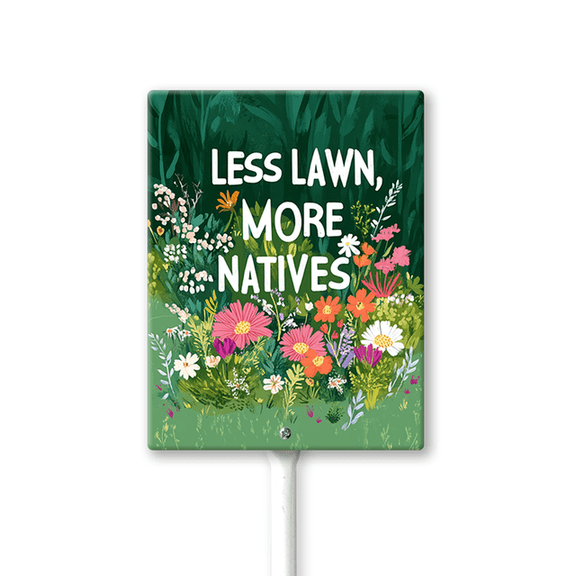 Eveokoki Less Lawn More Natives - Native Plant Garden Sign - Native Pollinator Sign - Save The Bees Sign - 4.6" x 6" Weatherproof Aluminum Sign for Outdoor Use