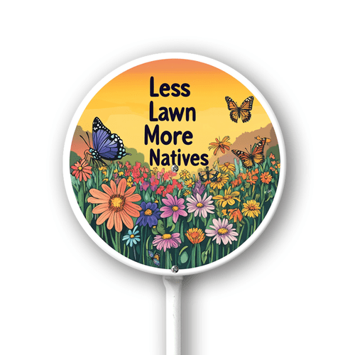 Eveokoki Less Lawn More Natives - Native Plant Garden Sign - Native Pollinator Sign - Save The Bees Signs - 9.2" x 9.2" Weatherproof Aluminum Signs for Outdoor Use
