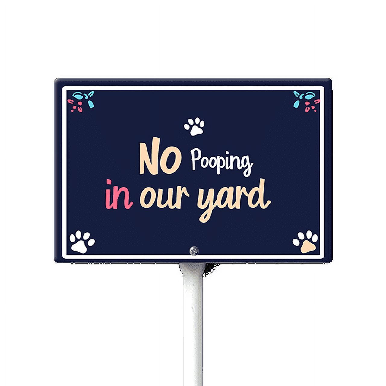 Eveokoki No Pooping In Our Yard Sign, No poop sign, 12 x 8 Inch ...
