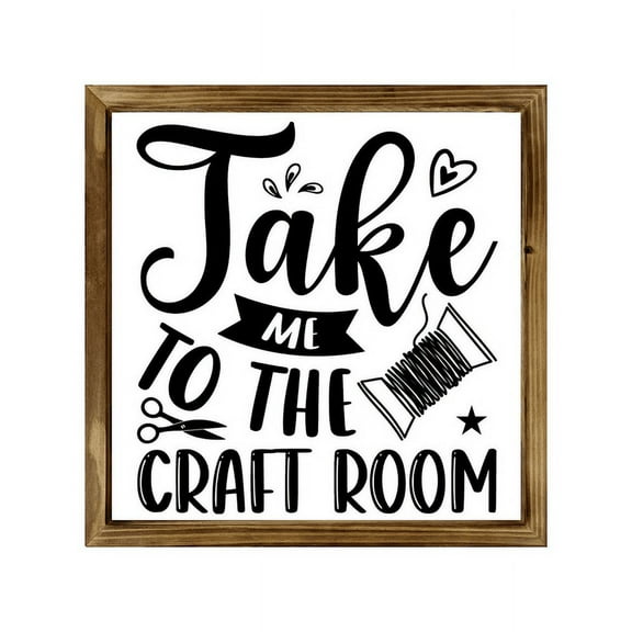 Eveokoki Take Me To The Craft Room Wall Art for Home Bar Cafe Farm Store Garage Club - Wooden Frame Sign Gift for Sewing Craft Lovers, 12x12 Inch