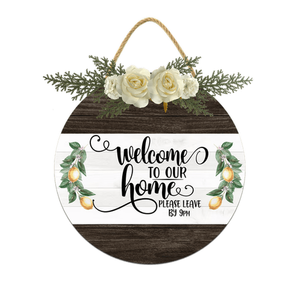 Eveokoki Welcome To Our Home - Please Leave By 9 Pm Front Door Sign Funny Wreaths Hanging Wooden Plaque Decoration Round Rustic Wood Farmhouse Porch Decor for Home Front Door Decor, 11 x 11 Inch