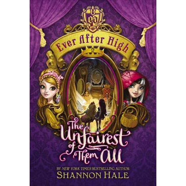 Ever After High: Ever After High: The Unfairest of Them All (Hardcover)