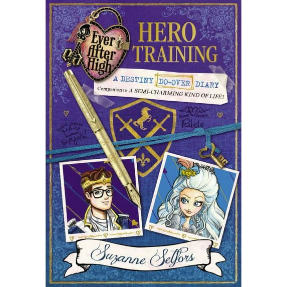 Ever after High: Hero Training: A Destiny Do-Over Diary