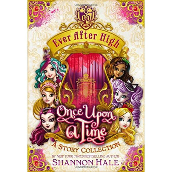 Pre-Owned Ever After High: Once Upon a Time: A Story Collection (Hardcover) 0316258210 9780316258210