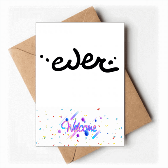 Ever Funny Quote Handwrite Style Welcome Back Greeting Cards Envelopes Blank