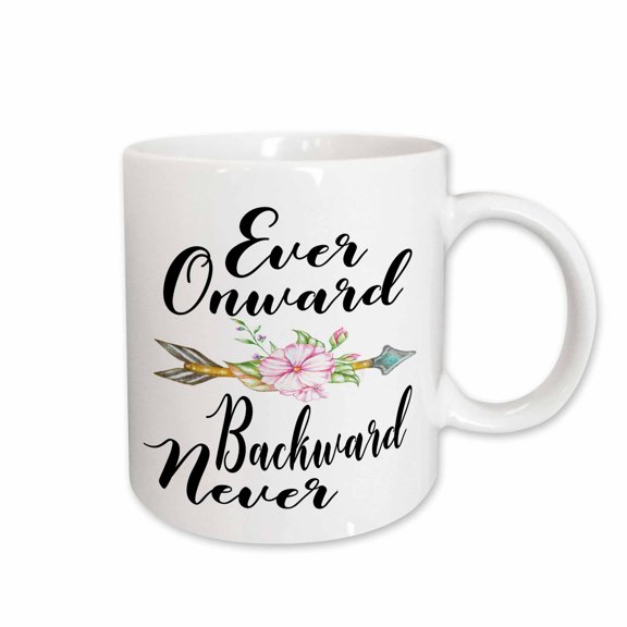 3drose, Ever Onward Backward Never - Inspirational Quote, 15oz Mug