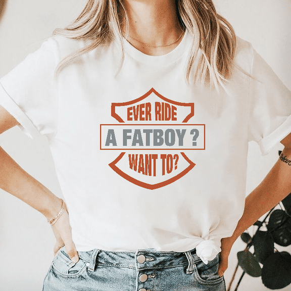 Ever Ride A Fatboy Funny Motorcycle Biker Classic Quote Unisex T-shirt, for men & women, up to size 5XL