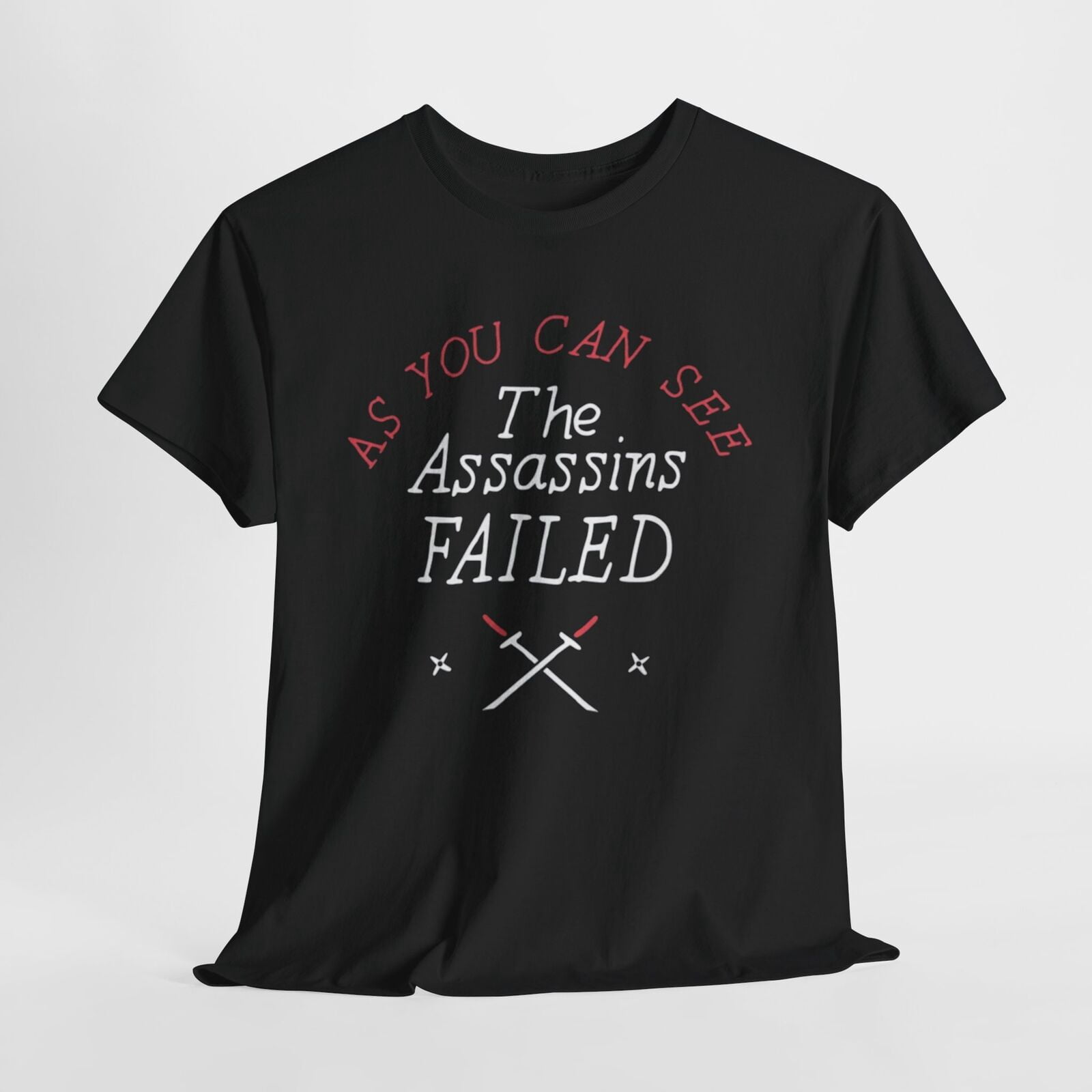 EverFind As you can see the assassins failed Uni Heavy Cotton Tee Anti