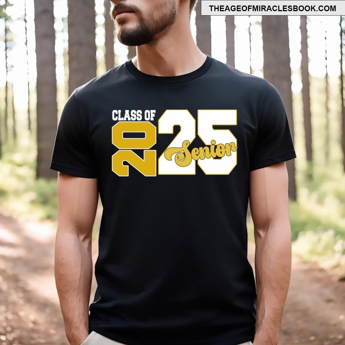 Everfind Class Of 2025 Senior 2025 Graduation 2025 Back To School T Shirt Christmas Gift Shirt Everfind Class Of 2025 Senior 2025 Graduation 2025 Back To School T Shirt Christmas Gift Shirt