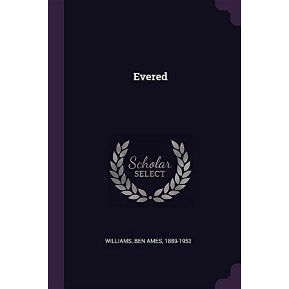 Evered Paperback 1378674480 9781378674482 Ben Ames Williams