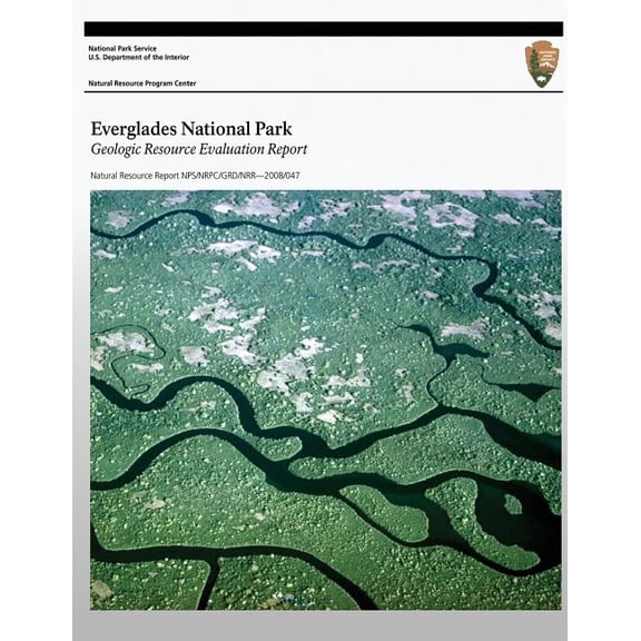 Everglades National Park Geologic Resource Evaluation Report (Paperback)