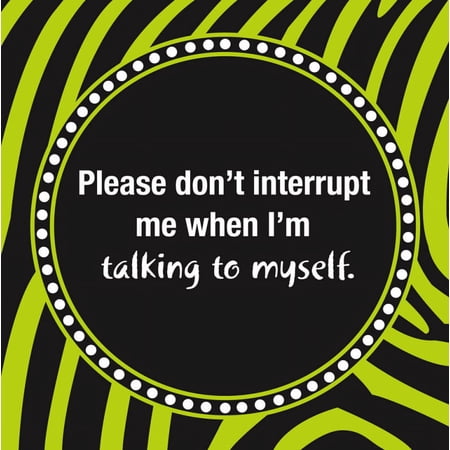 Evergreen Cocktail Napkin, Don't Interrupt When I'm Talking To Myself