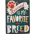 thumbnail image 1 of Evergreen Suede Garden Flag - Rescued Is My Favorite Breed, 1 of 1