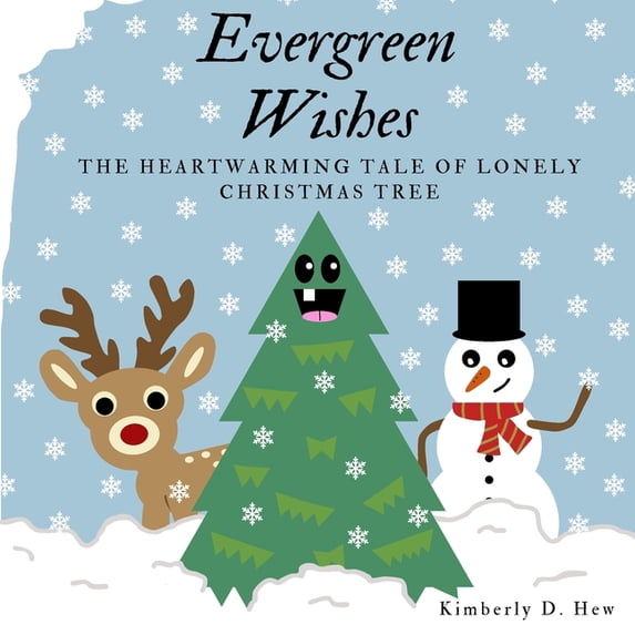 Evergreen Wishes: The heartwarming tale of lonely Christmas tree, (Paperback)