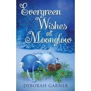Evergreen Wishes at Moonglow, Paperback