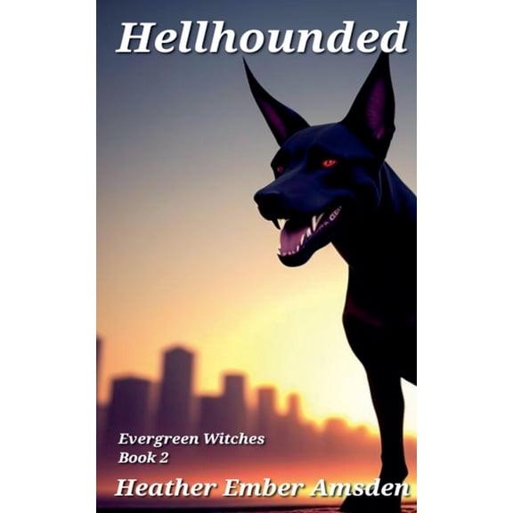 Evergreen Witches Hellhounded, Book 2, (Paperback)