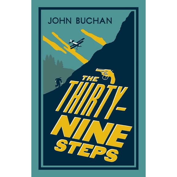 Evergreens: The Thirty-Nine Steps : Annotated Edition (Alma Classics Evergreens) (Paperback)