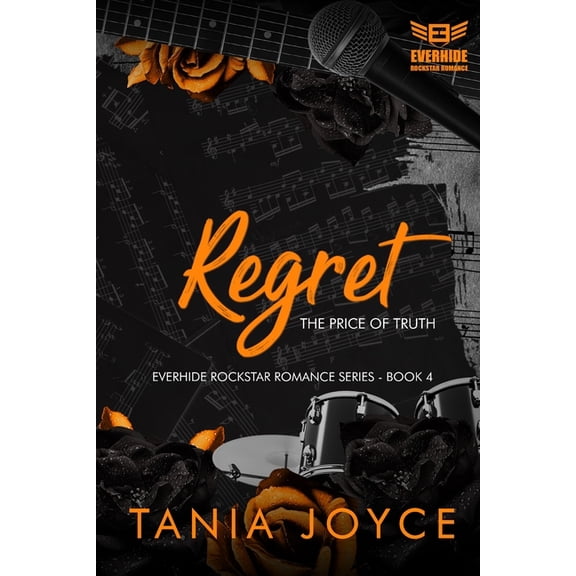 Everhide Rockstar Romance REGRET - The Price of Truth: Everhide Rockstar Romance Series Book 4, Book 4, (Paperback)