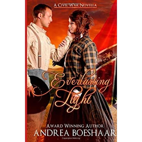 Pre-Owned Everlasting Light: A Civil War Romance (Paperback) 1938499689 9781938499685