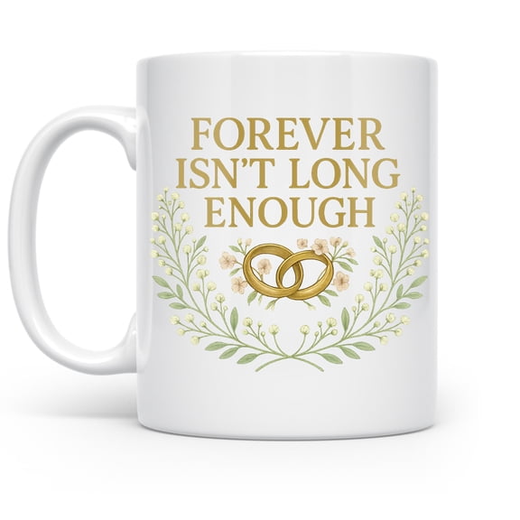 Everlasting Love 11 oz Coffee Mug - Romantic Gift for Couples White Ceramic