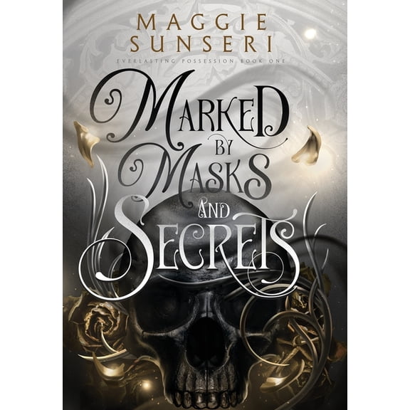 Everlasting Possession Marked by Masks and Secrets, Book 1, (Hardcover)
