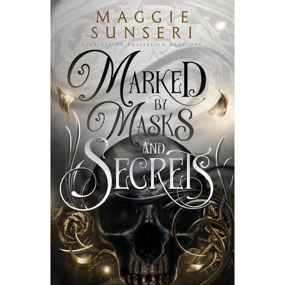 Everlasting Possession Marked by Masks and Secrets, Book 1, (Paperback)