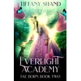 thumbnail image 1 of Everlight Academy: Everlight Academy: Book 2 Fae Born (Paperback), 1 of 1