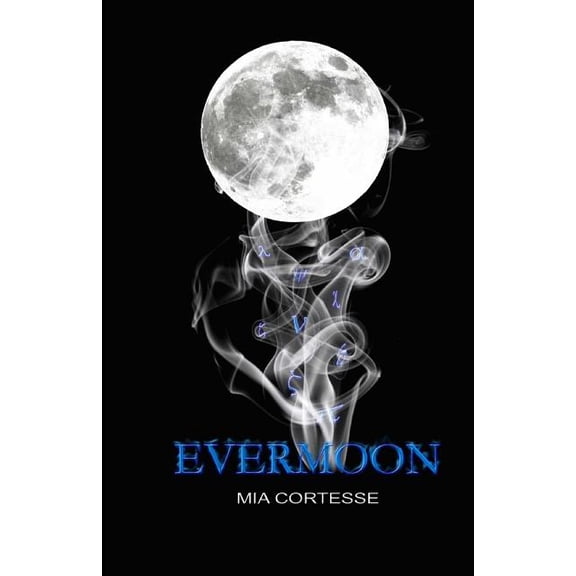 Evermoon Saga Evermoon, Book 1, (Paperback)