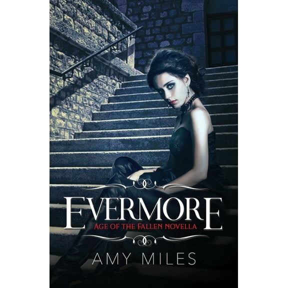 Evermore Age of the Fallen Paperback Amy Miles