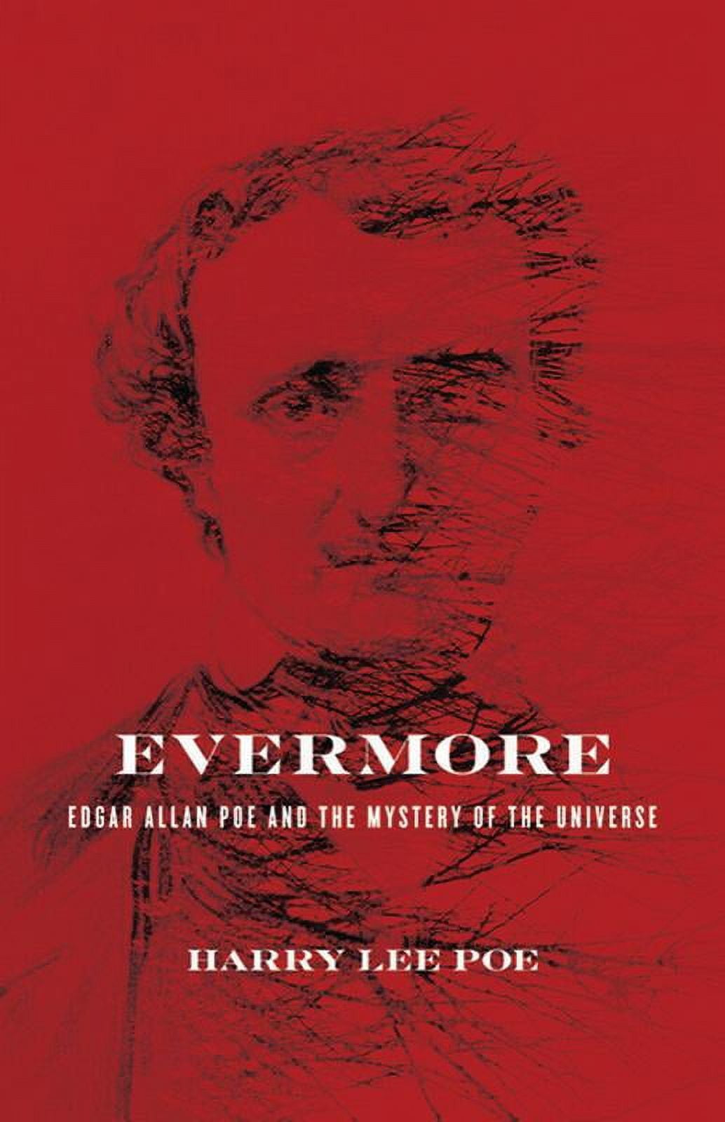 Evermore: Edgar Allan Poe and the Mystery of the Universe, (Paperback)