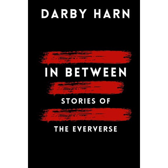 Eververse In Between: Stories of the Eververse, (Paperback)