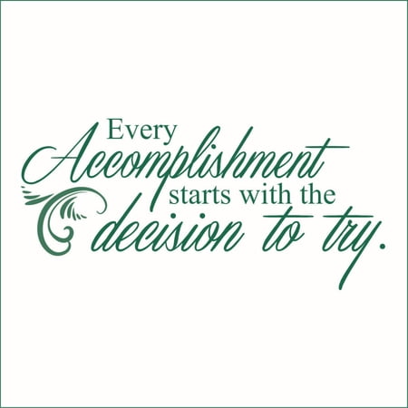 Every Accomplishment Starts With the Decision to Try Vinyl Quote - Large - Forest Green