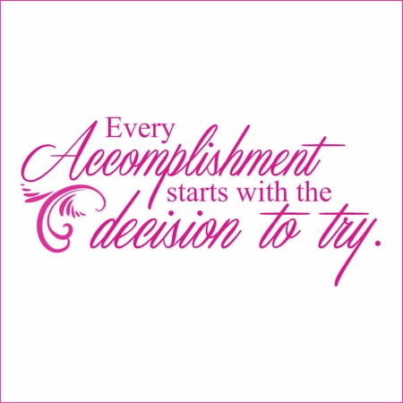 Every Accomplishment Starts With the Decision to Try Vinyl Quote - Medium - Hot Pink