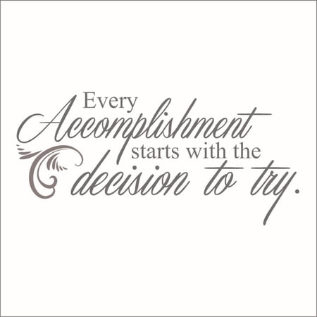 Every Accomplishment Starts With the Decision to Try Vinyl Quote - Small - Clay