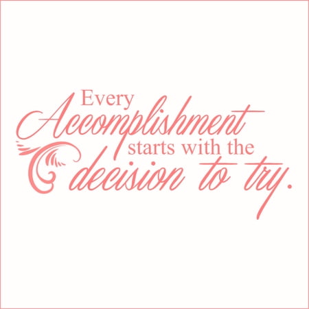Every Accomplishment Starts With the Decision to Try Vinyl Quote - Small - Pink