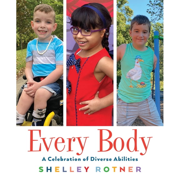 Pre-Owned Every Body: A Celebration of Diverse Abilities (Hardcover) 0823451917 9780823451913
